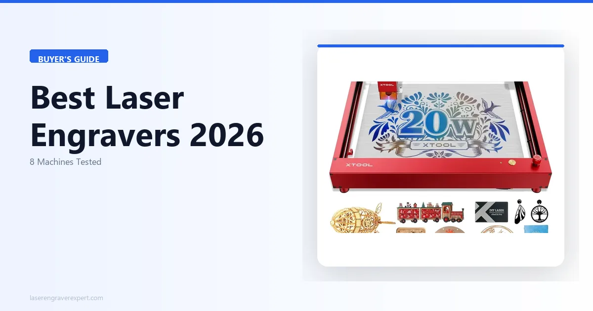 Best Laser Engravers 2026: Top 8 Tested and Ranked