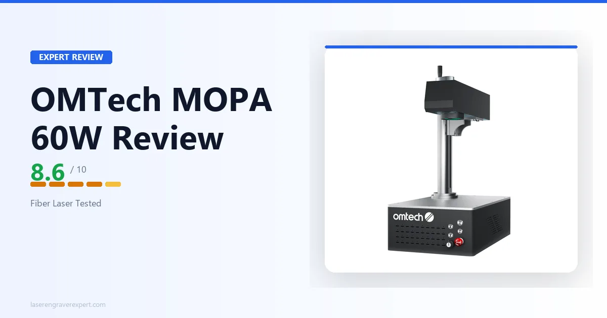 OMTech MOPA 60W Review 2026: Best Value Fiber Laser?